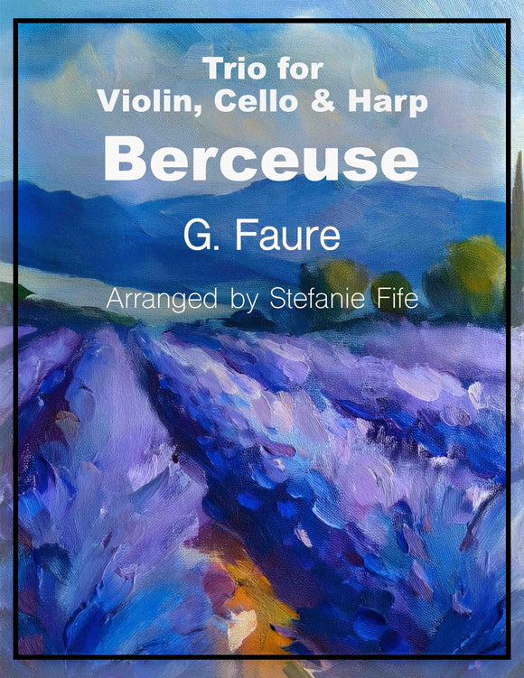 “Berceuse” by Gabriel Faure for Violin, Cello & Harp (Harp Trio)