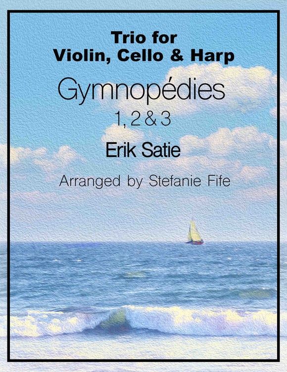 “Gymnopédies 1, 2 &3” by Erik Satie for Violin, Cello & Harp (Harp Trio)